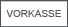 Vorkasse Vorkasse